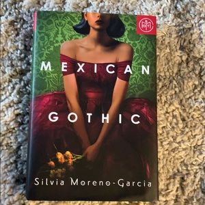 Mexican Gothic by Silvia Moreno-Garcia